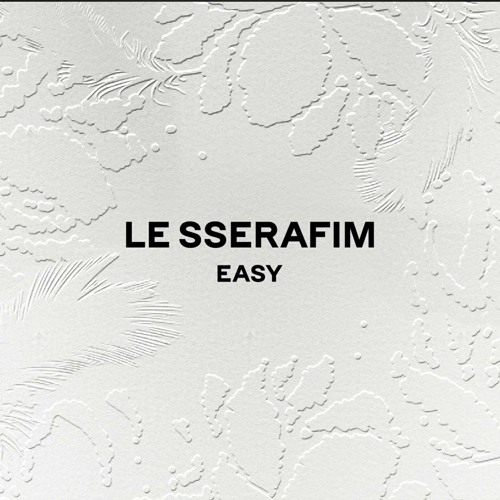 LE SSERAFIM (르세라핌) - EASY