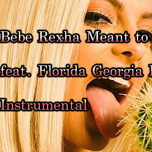 Bebe Rexha - Meant to Be (feat. Florida Georgia Line) (Instrumental) inst