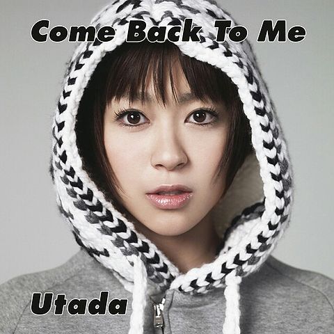 Come Back to Me - Utada