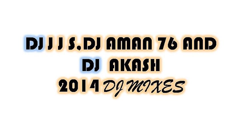 JUMMA KI RAAT HA CHUMMA KI BAAT HA (KICK) DJ J J S DJ AMAN 76 AND DJ AKASH MIX MIX